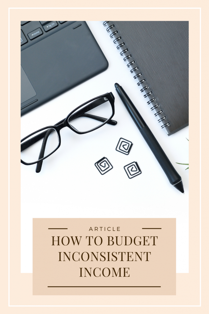 How to Budget an Inconsistent Income