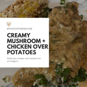 Creamy chicken and mushroom over potatoes